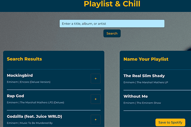 Playlist & Chill, a web app where users can search the Spotify library, curate custom playlists, and save their favorite tracks to their Spotify account, all within a sleek and intuitive interface